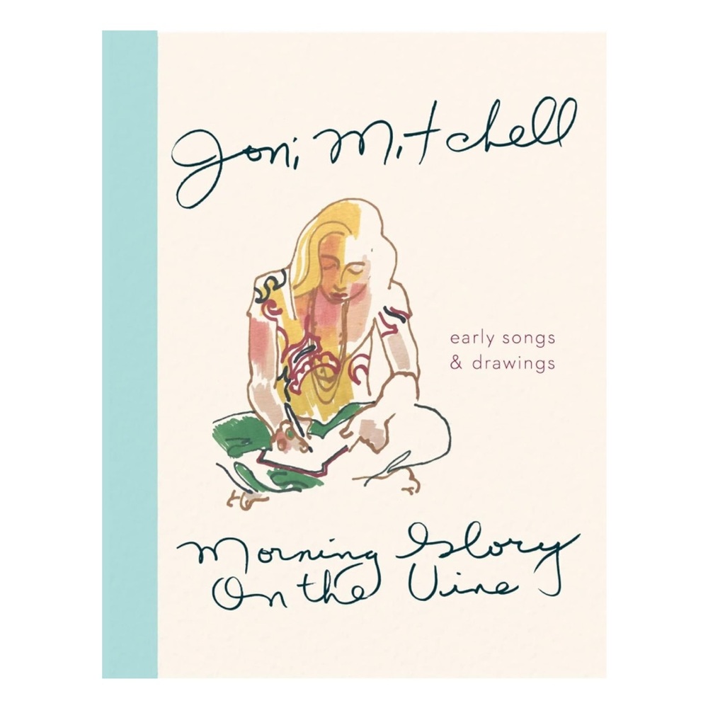 Joni Mitchell Morning Glory On The Vine Hardcover Book